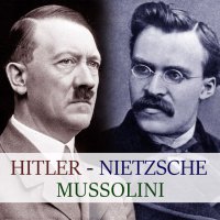 Hitler, Mussolini, Nietzsche - Maciej Rajewski 