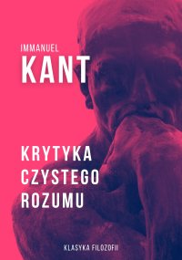 Krytyka czystego rozumu - Immanuel Kant
