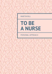 To be a Nurse - Martin Bill