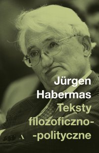 Teksty filozoficzno-polityczne - Jürgen Habermas