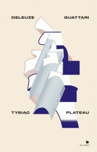 Tysiąc Plateau - Deleuze Gilles