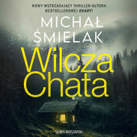 Wilcza Chata - Janusz Zadura, Michał Śmielak