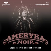 Ameryka Noir. Część 2. Rybiłeb. Drugie przyjście pierwszego męża - 