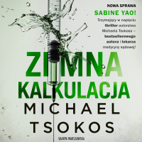 Zimna kalkulacja - Michael Tsokos, Maciej Więckowski 