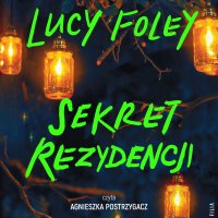 Sekret rezydencji - Adrian Napieralski, Lucy Foley, Agnieszka Postrzygacz