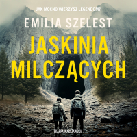 Jaskinia Milczących - Andrzej Hausner, Emilia Szelest