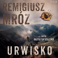 Urwisko - Krzysztof Gosztyła, Remigiusz Mróz