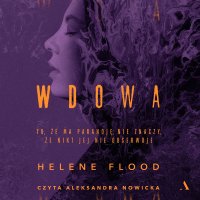 Wdowa - Helene Flood, Aleksandra Nowicka