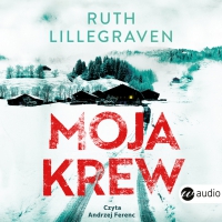 Moja krew - Andrzej Ferenc, Karolina Drozdowska, Ruth Lillegraven