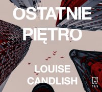 Ostatnie piętro - Maciej Jabłoński, Louise Candlish, B. Słama