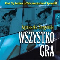 Wszystko gra - Agnieszka Szygenda, Krzysztof Siwiński