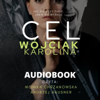 Cel - Andrzej Hausner, Karolina Wójciak, Monika Chrzanowska