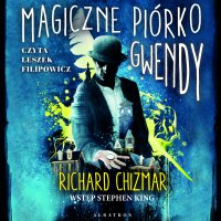 Magiczne piórko Gwendy - Richard Chizmar