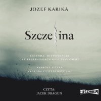 Szczelina - Jozef Karika, Jacek Dragun, Konrad Biel