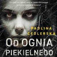 Od ognia piekielnego - Paulina Cedlerska