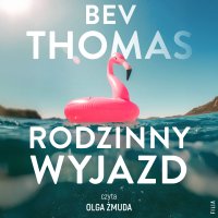 Rodzinny wyjazd - Adrian Napieralski, Bev Thomas, Olga Żmuda