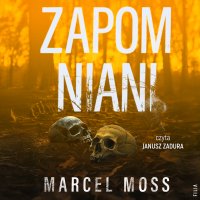 Zapomniani - Janusz Zadura, Marcel Moss
