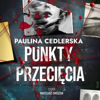 Punkty przecięcia - Mateusz Drozda, Paulina Cedlerska