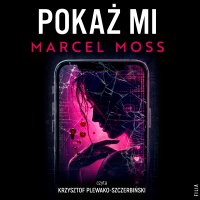 Pokaż mi - Krzysztof Plewako-Szczerbiński, Marcel Moss