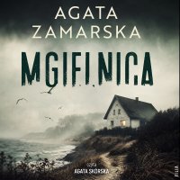 Mgielnica - Agata Skórska, Agata Zamarska