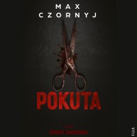 Pokuta - Robert Jarociński, Max Czornyj