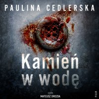 Kamień w wodę - Mateusz Drozda, Paulina Cedlerska