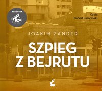 Szpieg z Bejrutu - Joakim Zander