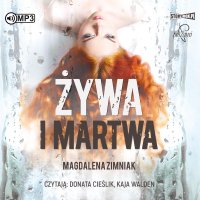 Żywa i martwa - Magdalena Zimniak