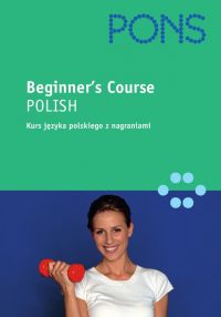 Polish for the Beginners - Opracowanie zbiorowe , Urszula Dierkes