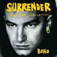 Surrender 40 piosenek, jedna opowieść - Bono 