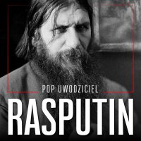 Rasputin. Pop uwodziciel - Robert Krakowski 