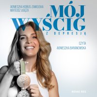 Mój wyścig z depresją - Agnieszka Baranowska, Agnieszka Kobus-Zawojska