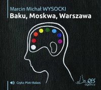 Baku, Moskwa, Warszawa - 