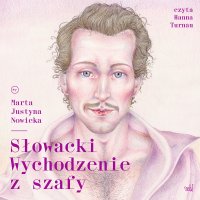 Słowacki. Wychodzenie z szafy - 