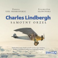 Charles Lindbergh. Samotny orzeł - 