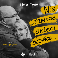 Nie zawsze świeci słońce... - 