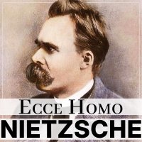 Ecce Homo - Fryderyk Nietzsche, Wojciech Żołądkowicz