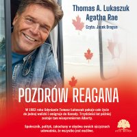 Pozdrów Reagana - Agatha Rae, Jacek Dragun, Thomas A. Lukaszuk