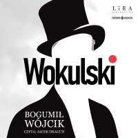 Wokulski - Jacek Dragun, Bogumił Wójcik