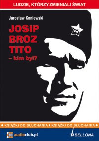 Josip Broz Tito - Jarosław Kaniewski