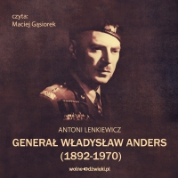 Generał Władysław Anders - Antoni Lenkiewicz