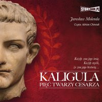 Kaligula. Pięć twarzy cesarza - Jarosław Molenda