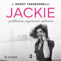 Jackie: publicznie, prywatnie, sekretnie - Katarzyna Bażyńska-Chojnacka, J. Randy Taraborrelli, AI Eleven Labs 