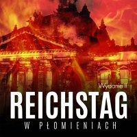Reichstag w płomieniach - Aleksander Bromberek , Bronisław Woliński 