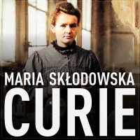 Maria Skłodowska-Curie. Biografia. O moim życiu i pracach - Maria Skłodowska-Curie , Monika Wrońska