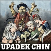 Upadek Chin. Jak Europa podzieliła się Państwem Środka? - Jakub Wojas, Aleksander Bromberek 