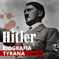 Adolf Hitler. Biografia tyrana. Część 4. Od puczu monachijskiego do przejęcia władzy (lata 1923-1934) - Wojciech Żołądkowicz, Heinz Alfred Heinz 
