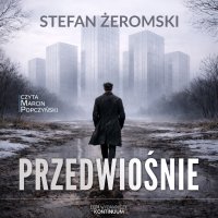 Przedwiośnie - Marcin Popczyński, Stefan Żeromski