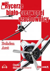 Rycerze biało-czerwonej szachownicy - Bohdan Arct, Sławomir Holland
