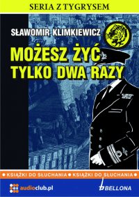 Możesz żyć tylko dwa razy - Sławomir Klimkiewicz